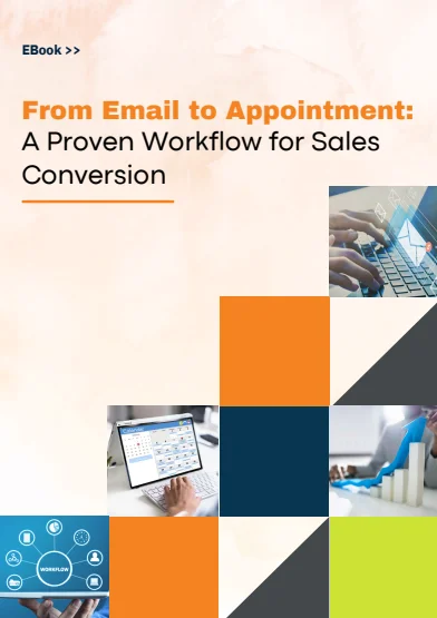 From Email to Appointment: A Proven Workflow for Sales Conversion