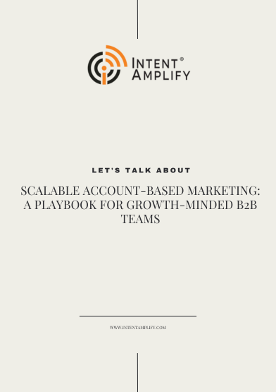 Scalable Account-Based Marketing: A Playbook for Growth-Minded B2b Teams