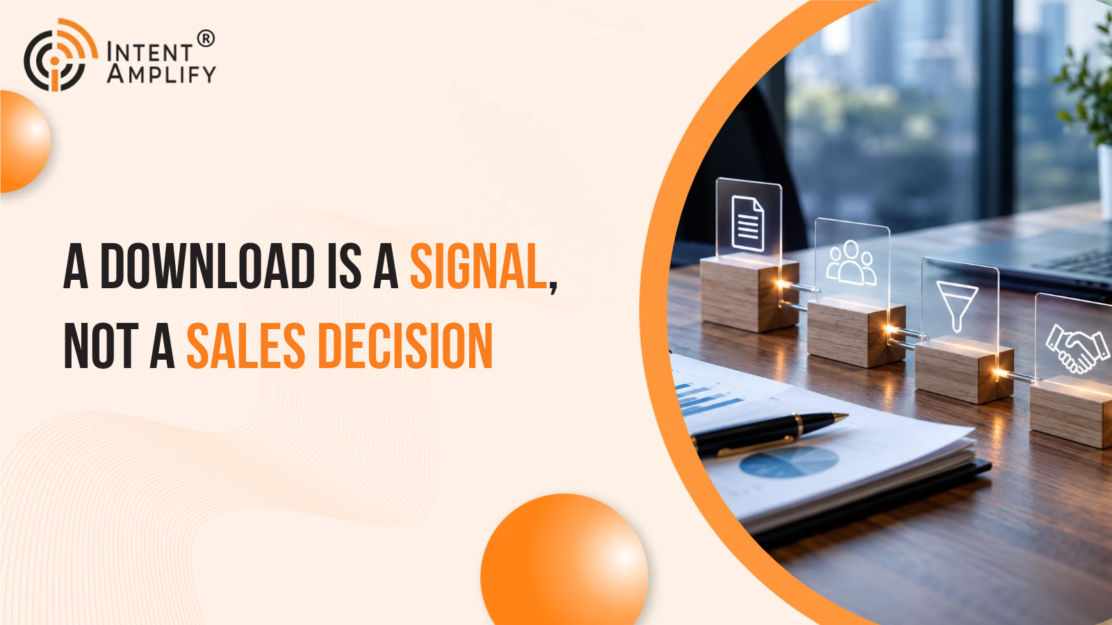 A Download Is a Signal, Not a Sales Decision